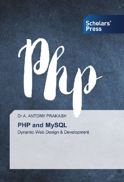 PHP and MySQL: Dynamic Web Design & Development