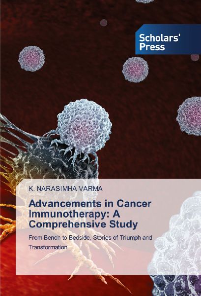 Advancements in Cancer Immunotherapy: A Comprehensive Study: From Bench to Bedside, Stories of Triumph and Transformation