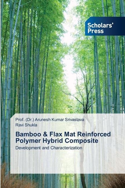 Bamboo & Flax Mat Reinforced Polymer Hybrid Composite: Development and Characterization