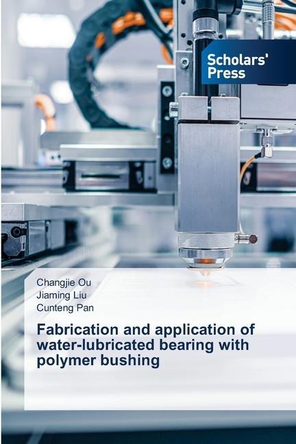 Fabrication and application of water-lubricated bearing with polymer bushing