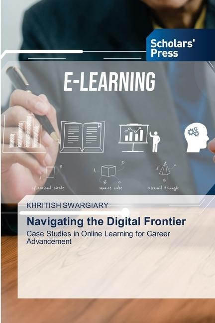 Navigating the Digital Frontier: Case Studies in Online Learning for Career Advancement