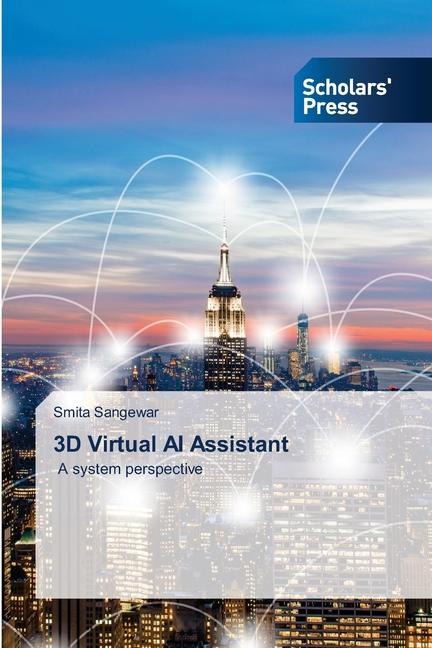 3D Virtual AI Assistant: A system perspective