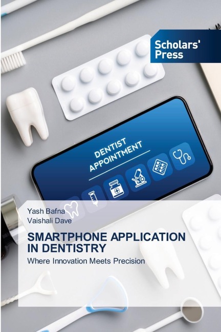 SMARTPHONE APPLICATION IN DENTISTRY: Where Innovation Meets Precision