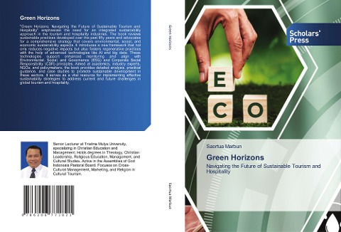 Green Horizons: Navigating the Future of Sustainable Tourism and Hospitality