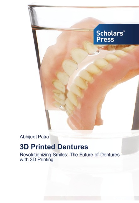3D Printed Dentures: Revolutionizing Smiles: The Future of Dentures with 3D Printing