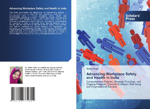 Advancing Workplace Safety and Health in India: Comprehensive Policies, Strategic Practices, and Ongoing Progress Towards Employee Well-being and Organizational Success