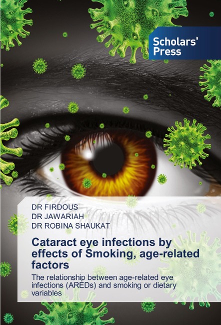 Cataract eye infections by effects of Smoking, age-related factors: The relationship between age-related eye infections (AREDs) and smoking or dietary variables