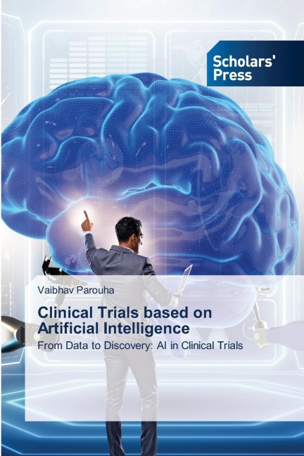 Clinical Trials based on Artificial Intelligence: From Data to Discovery: AI in Clinical Trials