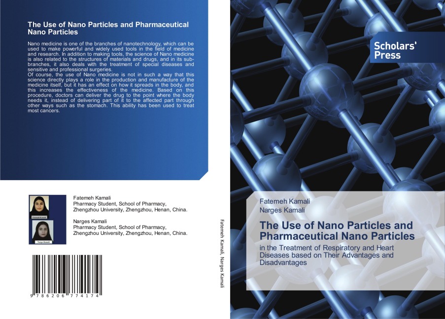The Use of Nano Particles and Pharmaceutical Nano Particles: in the Treatment of Respiratory and Heart Diseases based on Their Advantages and Disadvantages