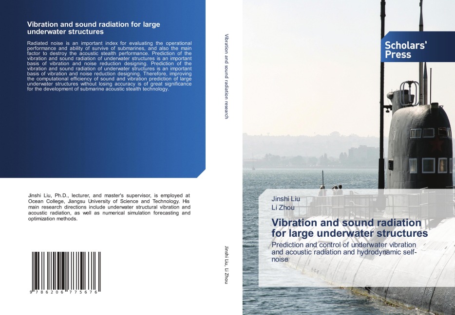 Vibration and sound radiation for large underwater structures: Prediction and control of underwater vibration and acoustic radiation and hydrodynamic self-noise