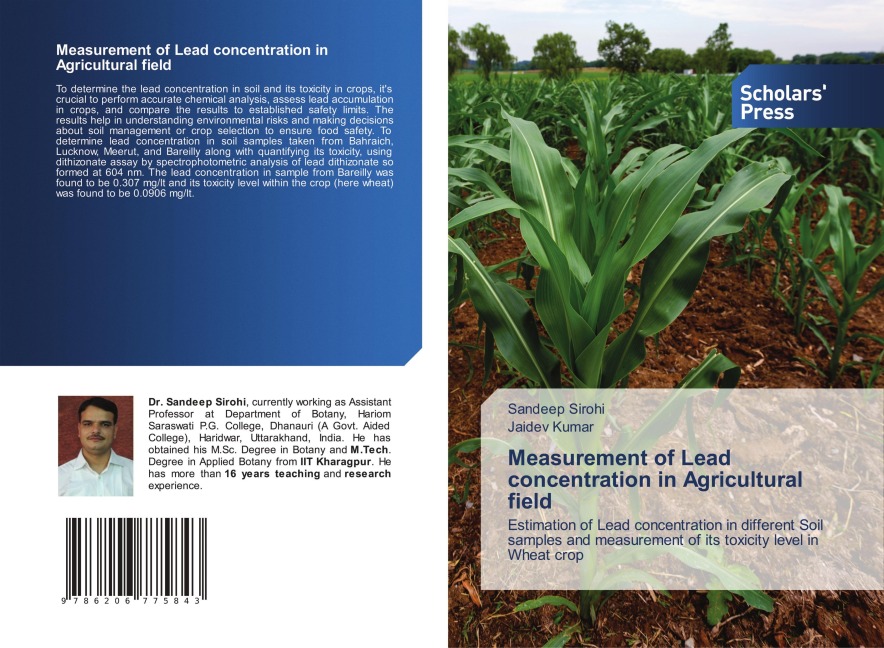 Measurement of Lead concentration in Agricultural field: Estimation of Lead concentration in different Soil samples and measurement of its toxicity level in Wheat crop