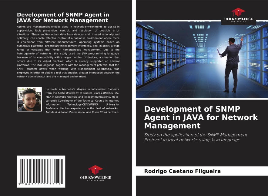Development of SNMP Agent in JAVA for Network Management: Study on the application of the SNMP Management Protocol in local networks using Java language