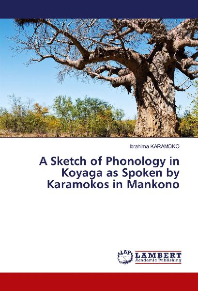 A Sketch of Phonology in Koyaga as Spoken by Karamokos in Mankono