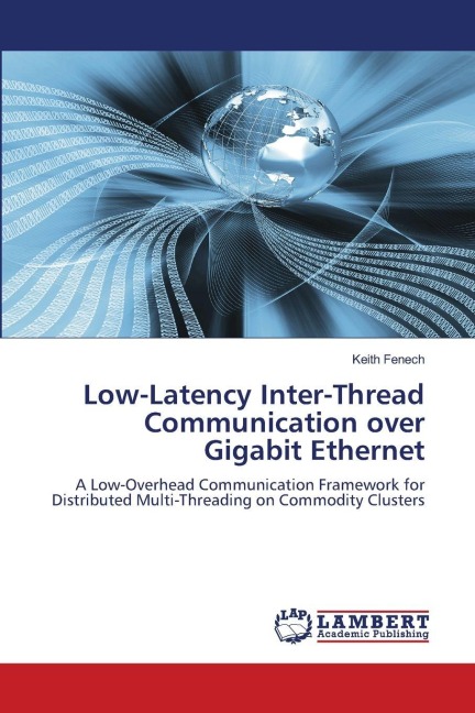Low-Latency Inter-Thread Communication over Gigabit Ethernet: A Low-Overhead Communication Framework for Distributed Multi-Threading on Commodity Clusters