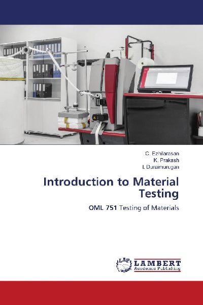 Introduction to Material Testing: OML 751 Testing of Materials