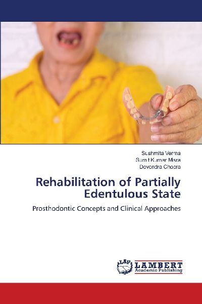 Rehabilitation of Partially Edentulous State: Prosthodontic Concepts and Clinical Approaches