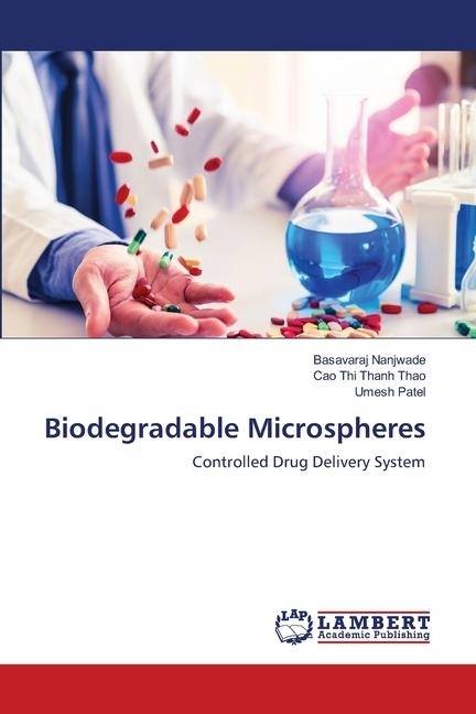 Biodegradable Microspheres: Controlled Drug Delivery System