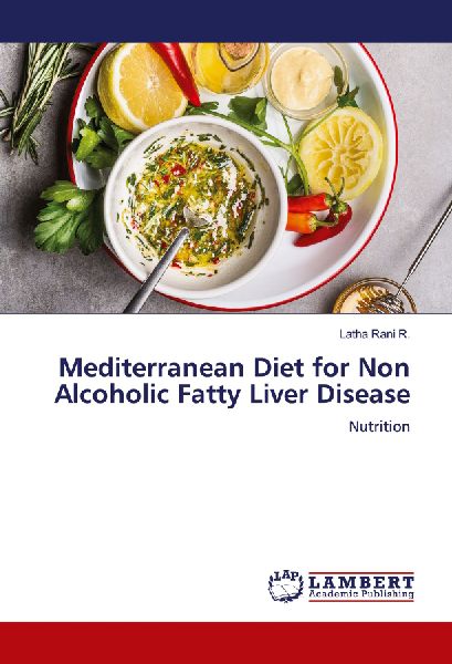 Mediterranean Diet for Non Alcoholic Fatty Liver Disease: Nutrition
