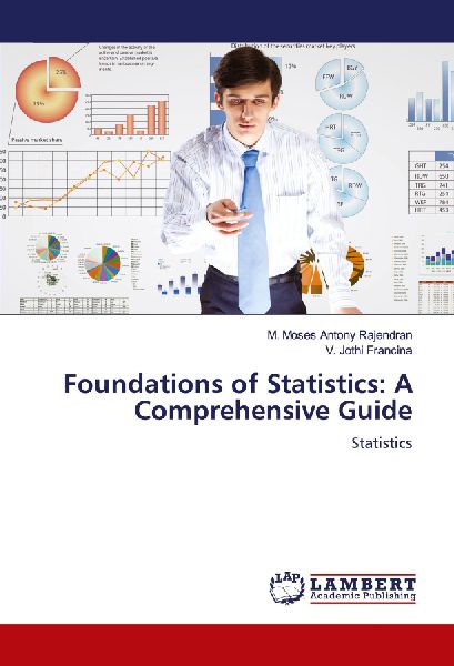 Foundations of Statistics: A Comprehensive Guide: Statistics