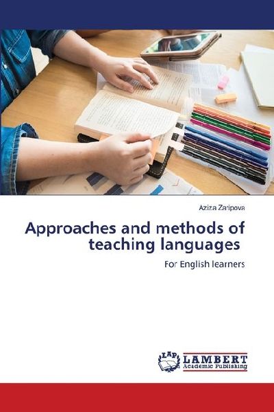 Approaches and methods of teaching languages: For English learners