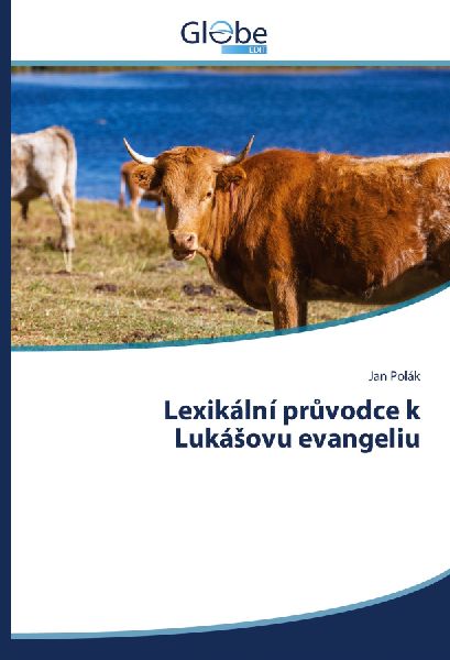 Lexikální pr¿vodce k Luká¿ovu evangeliu