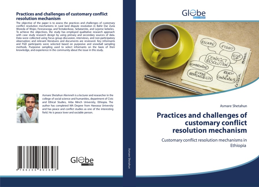 Practices and challenges of customary conflict resolution mechanism: Customary conflict resolution mechanisms in Ethiopia