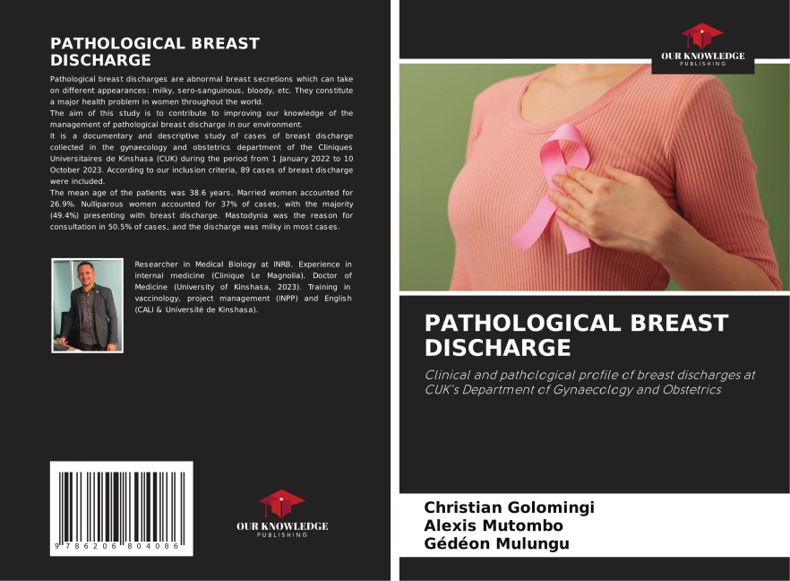 PATHOLOGICAL BREAST DISCHARGE: Clinical and pathological profile of breast discharges at CUKs Department of Gynaecology and Obstetrics