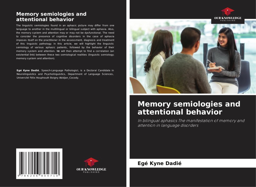 Memory semiologies and attentional behavior: In bilingual aphasics The manifestation of memory and attention in language disorders