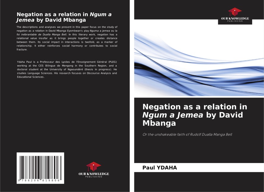 Negation as a relation in Ngum a Jemea by David Mbanga: Or the unshakeable faith of Rudolf Dualla Manga Bell
