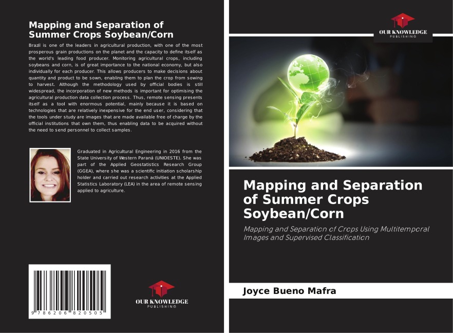 Mapping and Separation of Summer Crops Soybean/Corn: Mapping and Separation of Crops Using Multitemporal Images and Supervised Classification