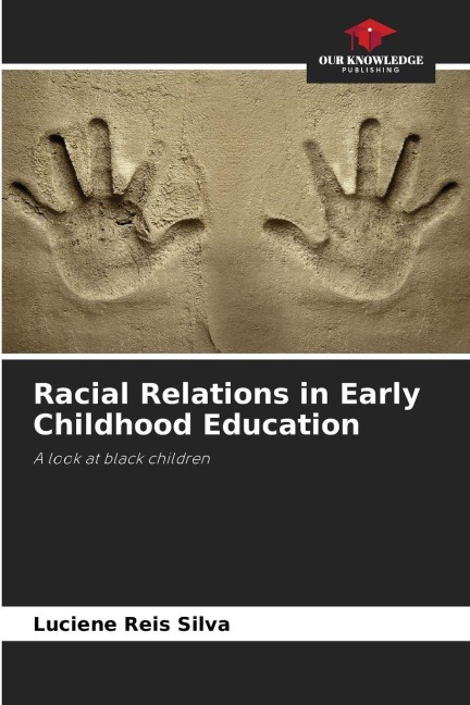 Racial Relations in Early Childhood Education: A look at black children
