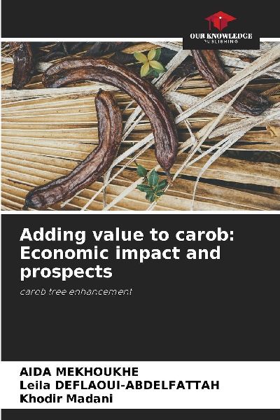 Adding value to carob: Economic impact and prospects: carob tree enhancement