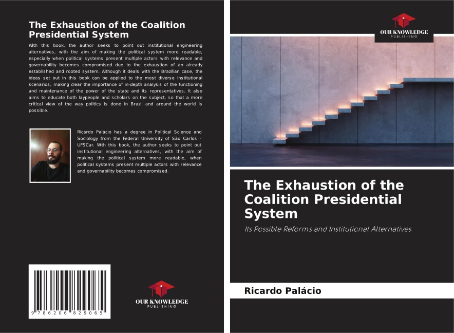 The Exhaustion of the Coalition Presidential System: Its Possible Reforms and Institutional Alternatives