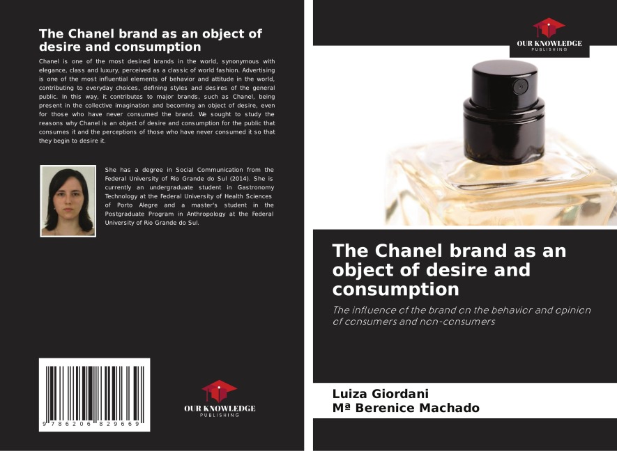 The Chanel brand as an object of desire and consumption: The influence of the brand on the behavior and opinion of consumers and non-consumers