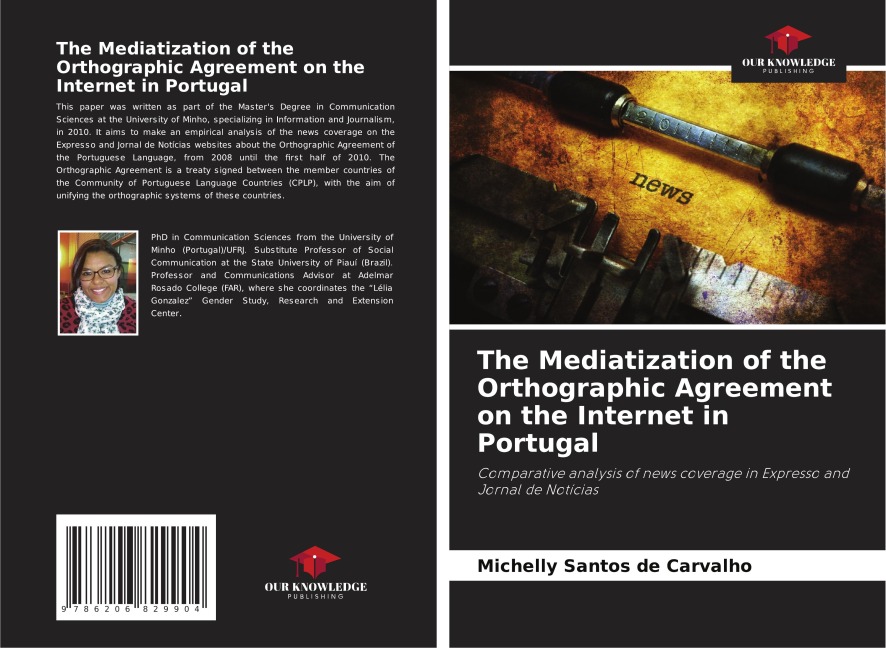 The Mediatization of the Orthographic Agreement on the Internet in Portugal: Comparative analysis of news coverage in Expresso and Jornal de Notícias