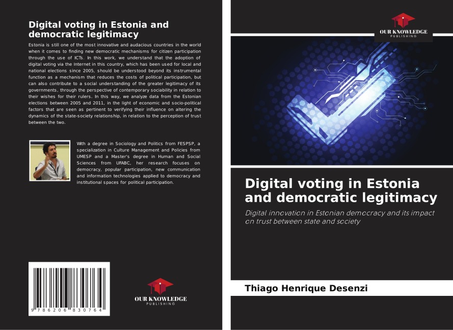 Digital voting in Estonia and democratic legitimacy: Digital innovation in Estonian democracy and its impact on trust between state and society