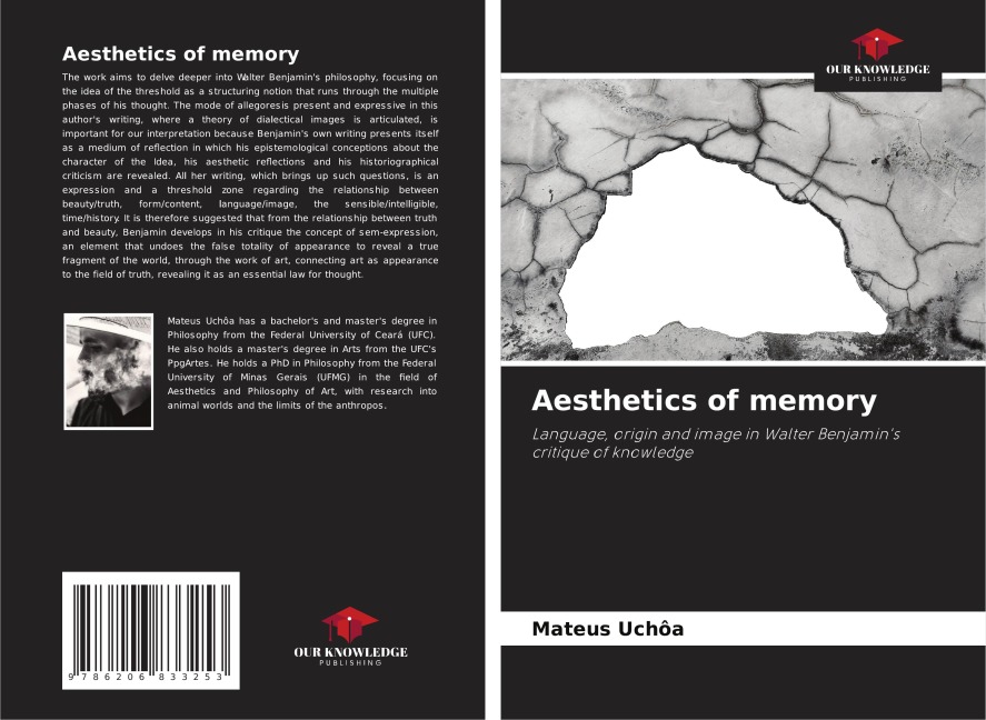 Aesthetics of memory: Language, origin and image in Walter Benjamins critique of knowledge
