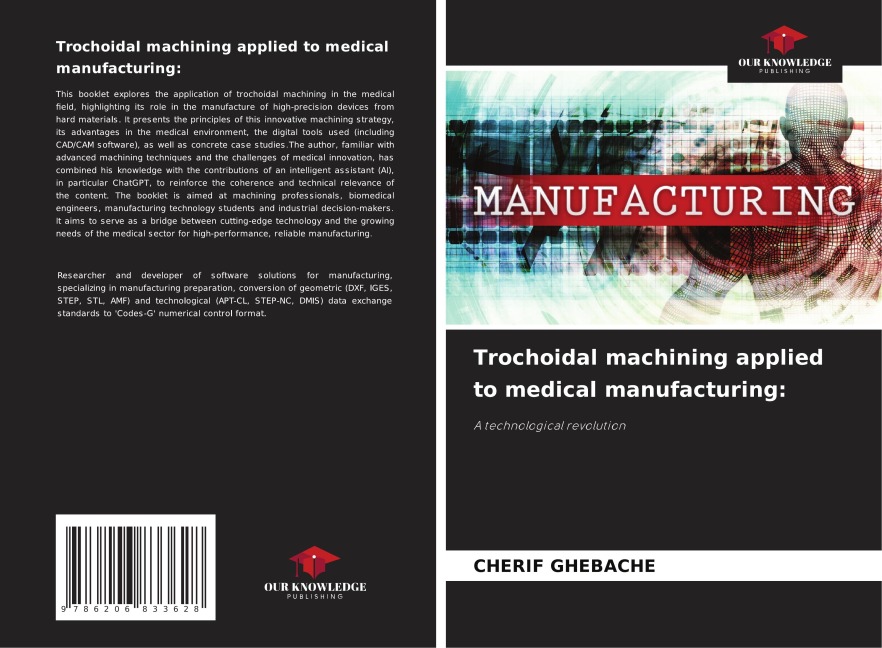 Trochoidal machining applied to medical manufacturing:: A technological revolution