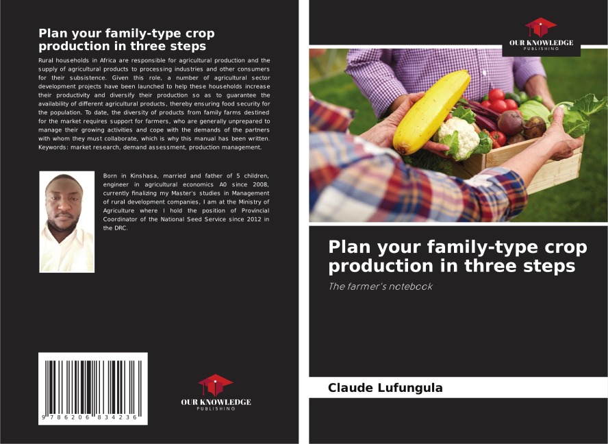Plan your family-type crop production in three steps: The farmers notebook