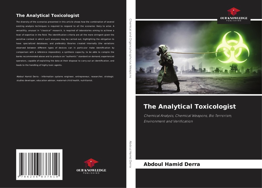 The Analytical Toxicologist: Chemical Analysis, Chemical Weapons, Bio Terrorism, Environment and Verification