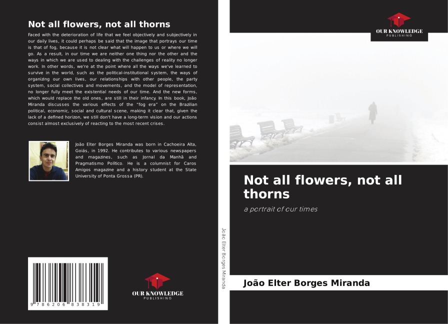 Not all flowers, not all thorns: a portrait of our times