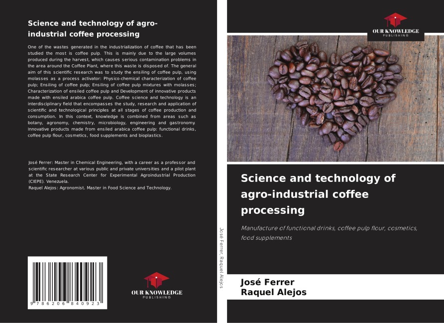Science and technology of agro-industrial coffee processing: Manufacture of functional drinks, coffee pulp flour, cosmetics, food supplements