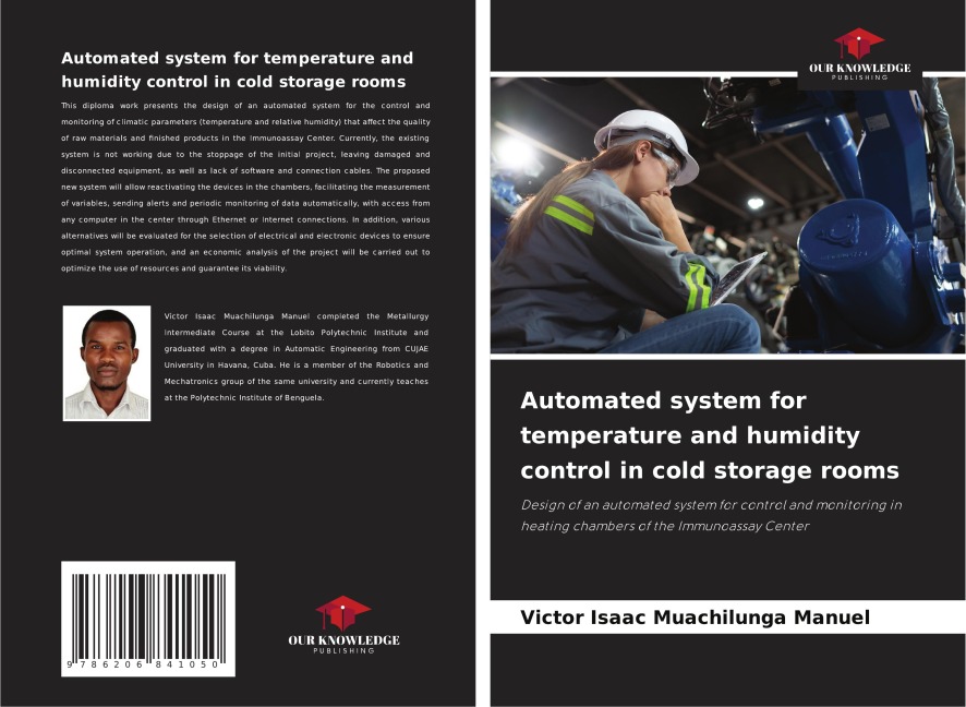Automated system for temperature and humidity control in cold storage rooms: Design of an automated system for control and monitoring in heating chambers of the Immunoassay Center
