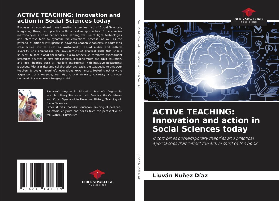 ACTIVE TEACHING: Innovation and action in Social Sciences today: It combines contemporary theories and practical approaches that reflect the active spirit of the book