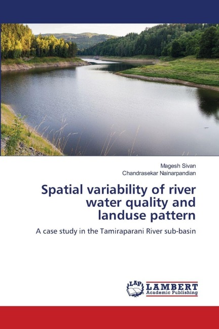 Spatial variability of river water quality and landuse pattern: A case study in the Tamiraparani River sub-basin