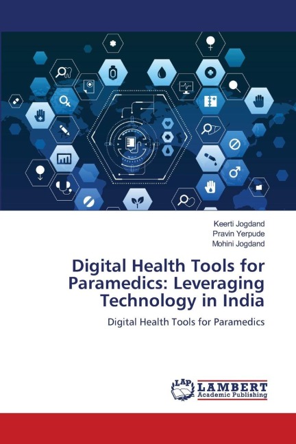 Digital Health Tools for Paramedics: Leveraging Technology in India: Digital Health Tools for Paramedics