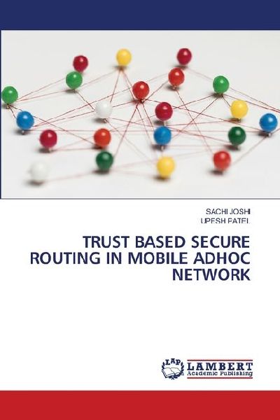 TRUST BASED SECURE ROUTING IN MOBILE ADHOC NETWORK