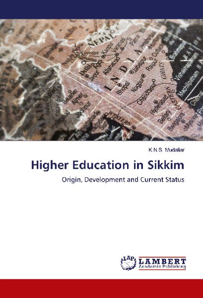 Higher Education in Sikkim: Origin, Development and Current Status