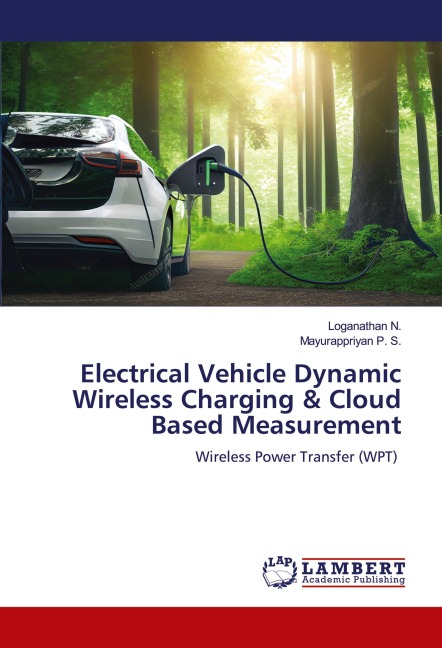 Electrical Vehicle Dynamic Wireless Charging & Cloud Based Measurement: Wireless Power Transfer (WPT)