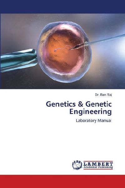 Genetics & Genetic Engineering: Laboratory Manual